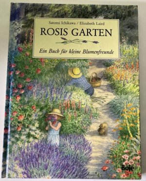 Rosis Garten. Ein Buch für kleine Blumenfreunde