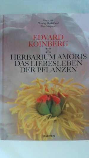 HERBARIUM AMORIS. DAS LIEBESLEBEN DER PFLANZEN.