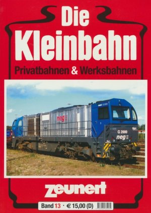 Die Kleinbahn ;  Privatbahnen und Werksbahnen.  Band 13, 2005.