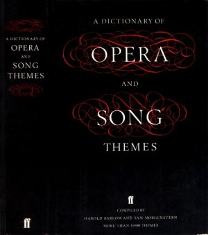 gebrauchtes Buch – Harold Barlow / Sam Morgenstern – A Dictionary of OPERA and SONG Themes - Including cantatas, oratorios, Lieder and Art songs - Revised Edition