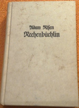 gebrauchtes Buch – Adam Risen – Rechenbüchlein (Faksimiledruck des Rechenbuches von Adam Risen 1574)