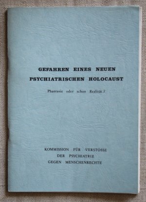 Gefahren eines neuen psychiatrischen Holocaust