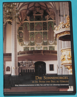 Die Sonnenorgel in St.Peter & Paul Görlitz (Dokumentation)