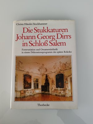 Die Stukkaturen Johann Georg Dirrs in Schloss Salem