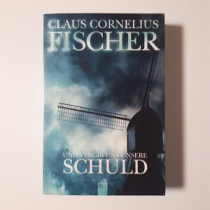 gebrauchtes Buch – Claus Cornelius Fischer – Und vergib uns unsere Schuld