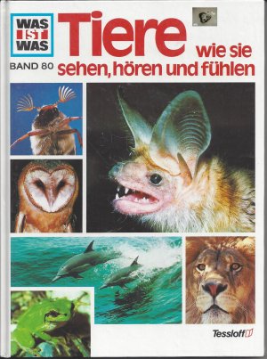 Was ist was, Band 080: Tiere - wie sie sehen, hören und fühlen