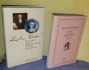 gebrauchtes Buch – Hg.: Ruth Rahmeyer, Georg Richter – Bester Vater! Briefe der Ulrike von Pogwisch an Goethe + Liebstes bestes Clärchen! Briefe von Goethes Nichte Lulu Schlosser aus Karlsruhe 1792-1794