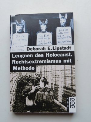 gebrauchtes Buch – Lipstadt, Deborah E – Leugnen des Holocaust - Rechtsextremismus mit Methode