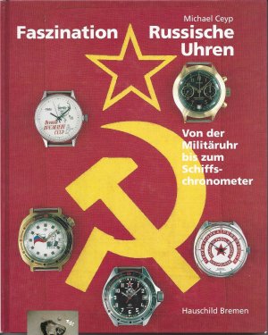 Faszination Sowjetische Uhren - Frühe sowjetische Armband, Taschen- und Borduhren