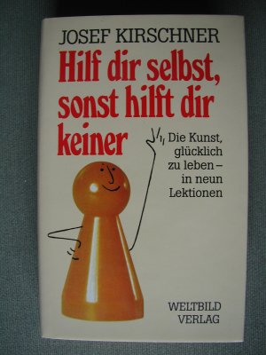 Hilf dir selbst, sonst hilft dir keiner