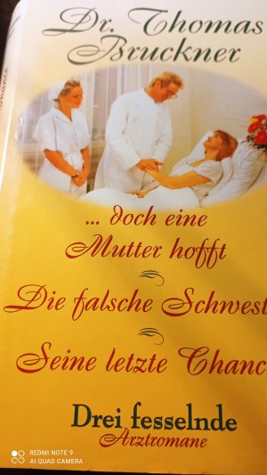 Dr. Thomas Bruckner - ...doch eine Mutter hofft / Die falsche Schwester / Seine letzte Chance