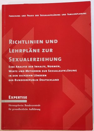 gebrauchtes Buch – Angelika Heßling – Forschung und Praxis der Sexualaufklärung und Familienplanung / Richtlinien und Lehrpläne zur Sexualerziehung