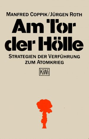 Am Tor der Hölle - Strategien der Verführung zum Atomkrieg