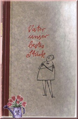 antiquarisches Buch – Hans NICKLISCH – VATER UNSER BESTES STÜCK. Roman.