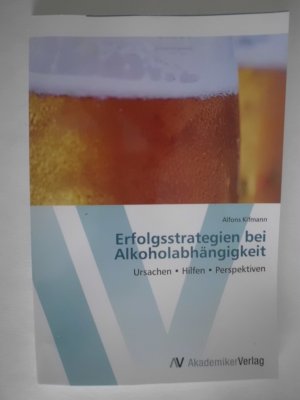 Erfolgsstrategien bei Alkoholabhaengigkeit