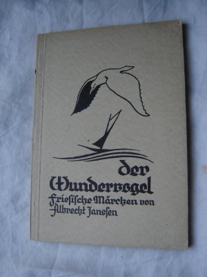 antiquarisches Buch – Janssen, Albrecht; G – Der Wundervogel – Friesische Märchen