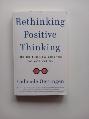 gebrauchtes Buch – Gabriele Oettingen – Rethinking Positive Thinking: Inside the New Science of Motivation