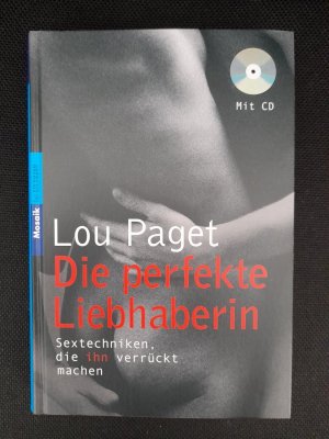 Die perfekte Liebhaberin - Sextechniken, die ihn verrückt machen (inkl. 2 CD's)