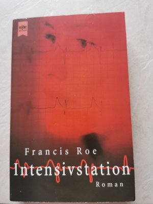 gebrauchtes Buch – Francis Roe – Intensivstation