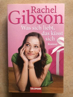 gebrauchtes Buch – Rachel Gibson – Was sich liebt, das küsst sich - Seattle Chinooks 5