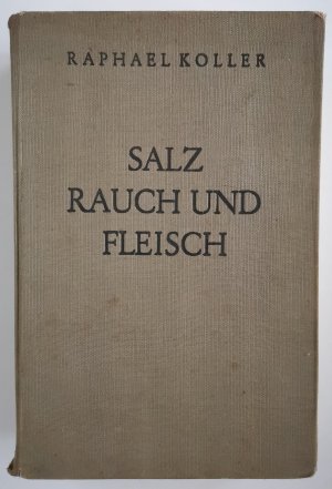 SALZ, RAUCH und FLEISCH - Theorie und Praxis des Pökelns und Räucherns