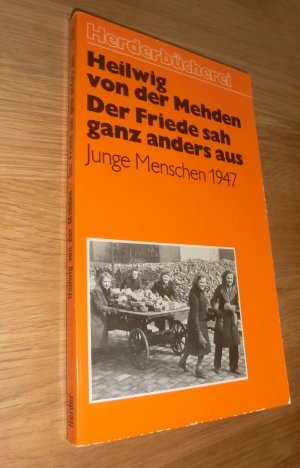 Der Friede sah ganz anders aus - junge Menschen 1947