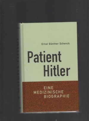 gebrauchtes Buch – Schenck, Ernst G – Patient Hitler