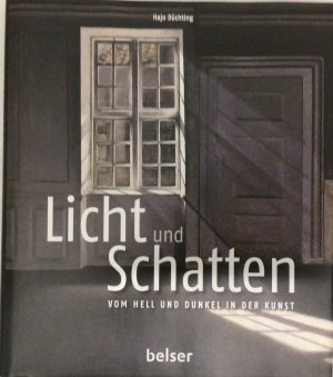 Licht und Schatten - Vom Hell und Dunkel in der Kunst