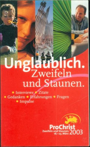 Unglaublich. Zweifeln und Staunen.