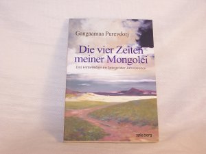 gebrauchtes Buch – Purevdorj Gangaamaa – Die vier Zeiten meiner Mongolei - Das Hirtenleben im Spiegel der Jahreszeiten