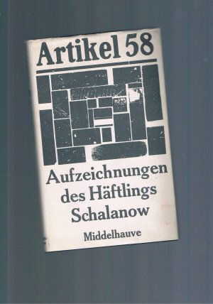 Artikel 58 Die Aufzeichnungen des Häftlings Schalanow