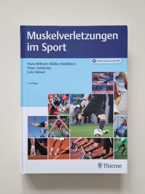 gebrauchtes Buch – Müller-Wohlfahrt, Hans-W.; Ueblacker, Peter; Hänsel, Lutz – Muskelverletzungen im Sport (2018, Zustand sehr gut)