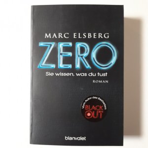 gebrauchtes Buch – Marc Elsberg – ZERO - Sie wissen, was du tust