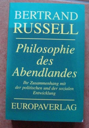 gebrauchtes Buch – Bertrand Russel – Philosophie des Abendlandes. Ihr Zusammenhang mit der politischen und der sozialen Entwicklung