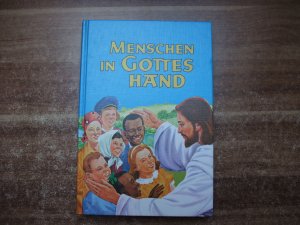 Menschen in Gottes Hand / Der Herrlichkeit entgegen. Neues Testament, Band 4.