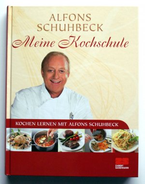 gebrauchtes Buch – Alfons Schuhbeck – Meine Kochschule - Kochen lernen mit Alfons Schuhbeck