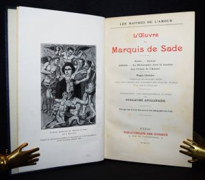 L' oeuvre du Marquis de Sade., Zoloe. Justine. Juliette. Pages choisies comprenant des morceaux inédits et des lettres publiées pour la première fois.