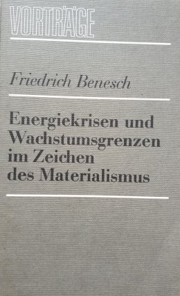 Energiekrisen und Wachstumsgrenzen im Zeichen des Materialismus