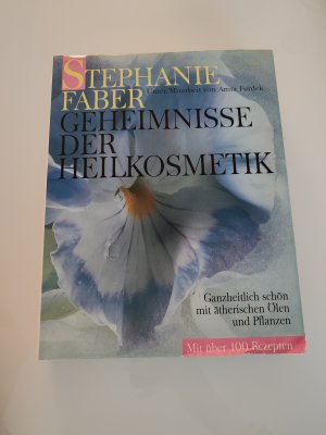 gebrauchtes Buch – Stephanie Faber – Geheimnisse der Heilkosmetik