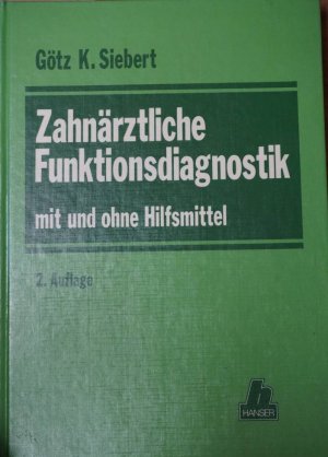 gebrauchtes Buch – Siebert, Götz K – Zahnärztliche Funktionsdiagnostik