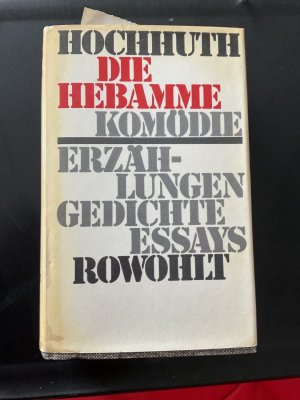 Die Hebamme Kommödie, Erzählungen, Gedichte, Essays