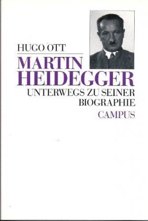 gebrauchtes Buch – Hugo Ott – Martin Heidegger - Unterwegs zu seiner Biographie