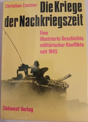 antiquarisches Buch – Christian Zentner – Die Kriege der Nachkriegszeit