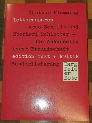 gebrauchtes Buch – Günther Flemming – Letternspuren - Arno Schmidt und Eberhard Schlotter - die Außenseite ihrer Freundschaft