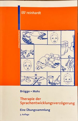 gebrauchtes Buch – Brügge, Walburga; Mohs, Katharina – Therapie der Sprachentwicklungsverzögerung - Eine Übungssammlung