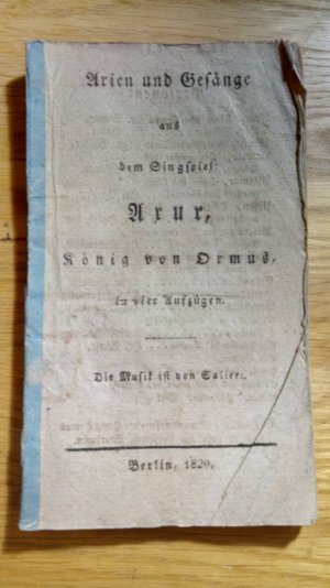 Arien und Gesänge aus dem Singspiel: Axur, König von Ormus in vier Aufzügen