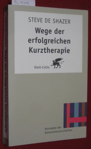 Wege der erfolgreichen Kurztherapie. Aus dem Amerikanischen übersetzt von Ulrike Stofpel. (Konzepte der Humanwissenschaften).