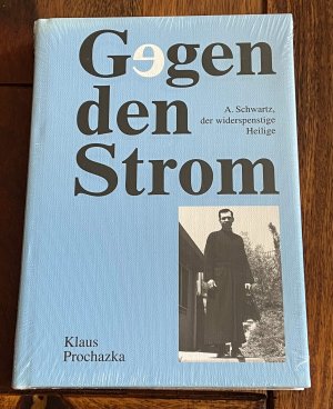 GEGEN DEN STROM • Das Leben des Pfarrers Aloysius Schwartz