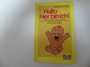 gebrauchtes Buch – Willy Breinholst – Hallo - hier bin ich! Meine vergnüglichen Abenteuer auf der neunmonatigen Reise bis zur Geburt. TB