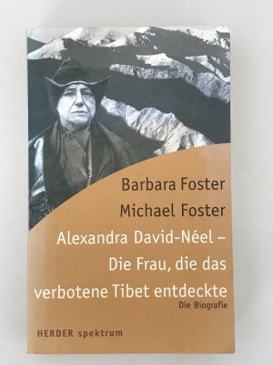 gebrauchtes Buch – Foster, Barbara; Foster – Alexandra David-Néel - Die Frau, die das verbotene Tibet entdeckte